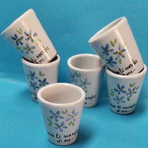BICCHIERINI DI CERAMICA DECORATI A MANO NON TI SCORDAR DI ME